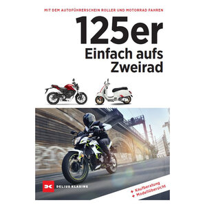 Bücher > Bücher 125er: Einfach aufs Zweirad mit Autoführerschein Motorrad fahren Delius Klasing Verlag