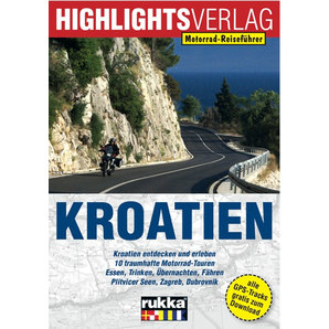 Karten & Reiseführer > Karten & Zubehör Motorrad Reiseführer Kroatien 10 Touren auf 96 Seiten Highlights Verlag